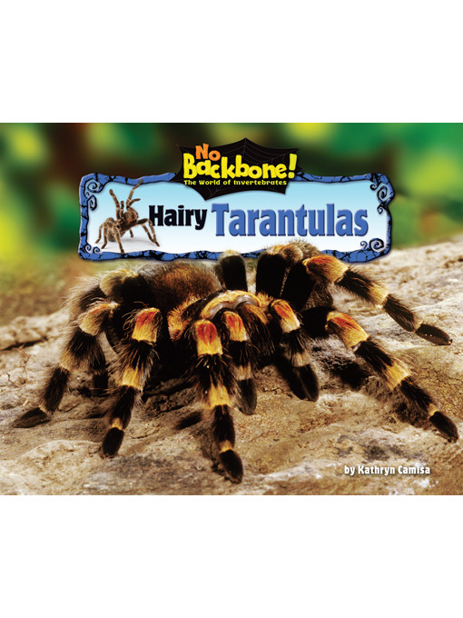 Title details for Hairy Tarantulas by Kathryn Camisa - Available